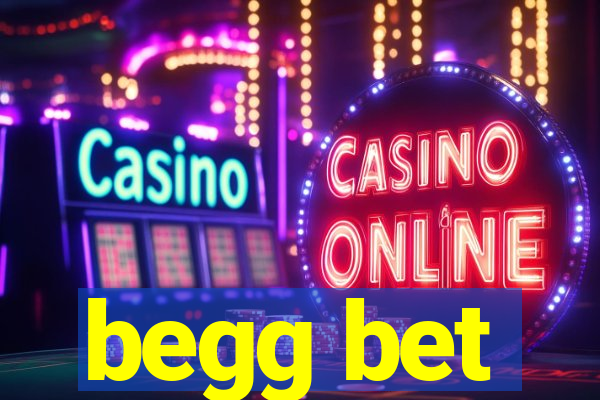 begg bet